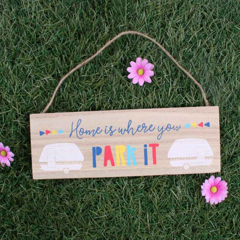 Home is Where You Park It Sign